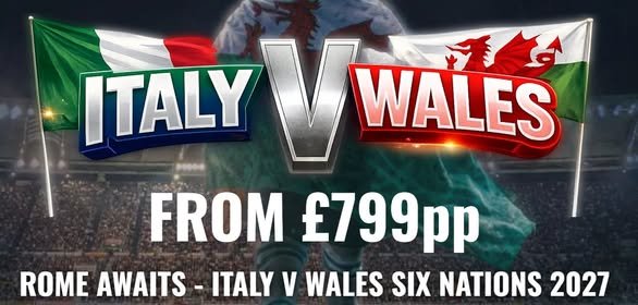 Sports Breaks: ITALY v WALES 2027 – 13 MAR 2027 – From £799pp, Flights From Cardiff, 3 Night Hotel Stay & Tickets To The Match